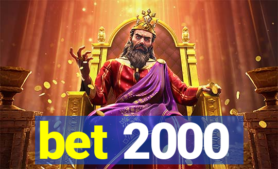 bet 2000